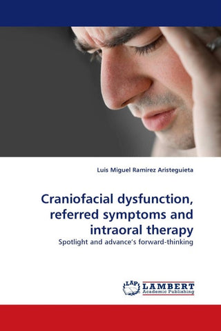 Craniofacial dysfunction, referred symptoms and intraoral therapy