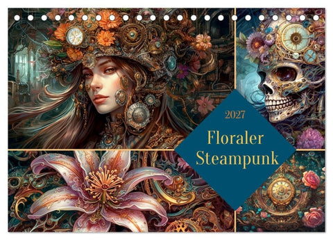 Floraler Steampunk (Tischkalender 2027 DIN A5 quer), CALVENDO Monatskalender