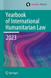 Yearbook of International Humanitarian Law, Volume 26 (2023)