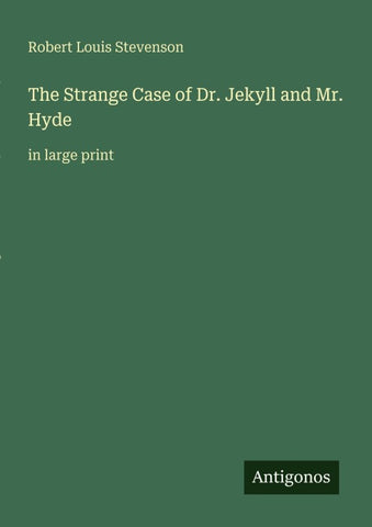 The Strange Case of Dr. Jekyll and Mr. Hyde