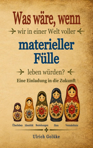 Was wäre, wenn wir in einer Welt von materieller Fülle leben würden?