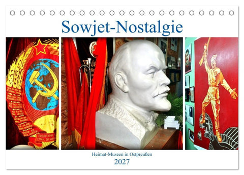 Sowjet-Nostalgie - Heimat-Museen in Ostpreußen (Tischkalender 2027 DIN A5 quer), CALVENDO Monatskalender