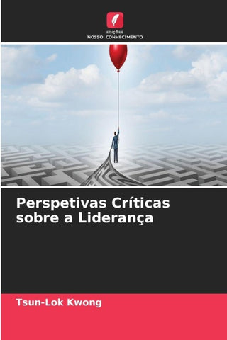 Perspetivas Críticas sobre a Liderança