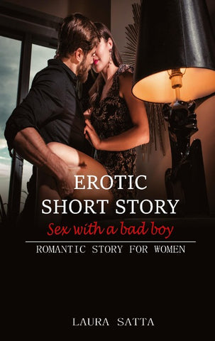 Erotic short story sex with a bad boy