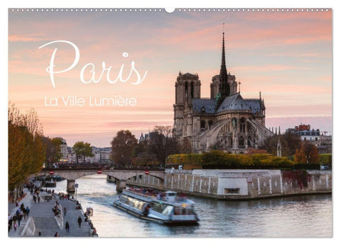 Paris - La Ville Lumière (Wandkalender 2027 DIN A2 quer), CALVENDO Monatskalender