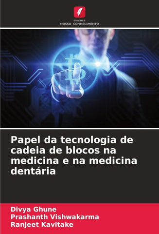 Papel da tecnologia de cadeia de blocos na medicina e na medicina dentária