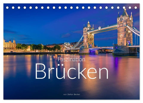 Faszination Brücken (Tischkalender 2027 DIN A5 quer), CALVENDO Monatskalender