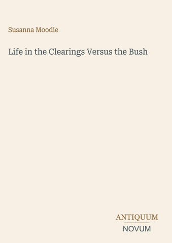 Life in the Clearings Versus the Bush