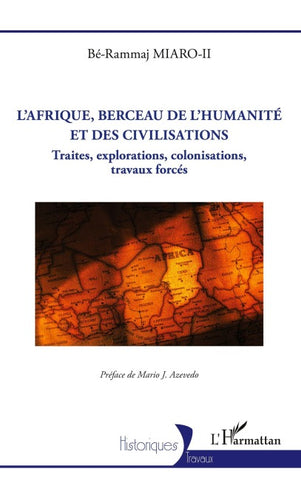 L'Afrique, berceau de l'humanité et des civilisations