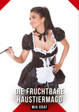 Die fruchtbare Haustiermagd