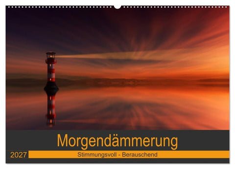 Morgendämmerung (Wandkalender 2027 DIN A2 quer), CALVENDO Monatskalender