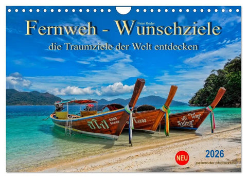 Fernweh - Wunschziele, die Traumziele der Welt entdecken (Wandkalender 2026 DIN A4 quer), CALVENDO Monatskalender
