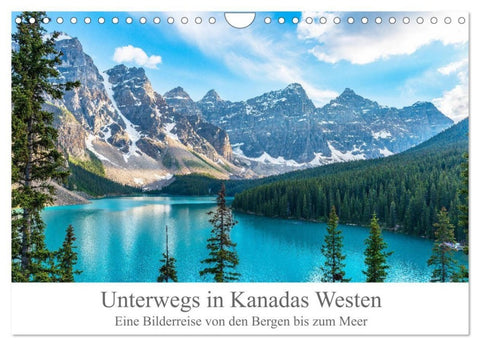 Unterwegs in Kanadas Westen (Wandkalender 2027 DIN A4 quer), CALVENDO Monatskalender