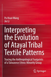 Interpreting the Evolution of Atayal Tribal Textile Patterns