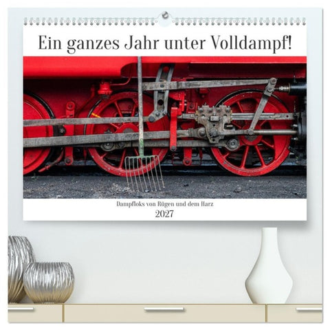 Ein ganzes Jahr unter Volldampf! (hochwertiger Premium Wandkalender 2027 DIN A2 quer), Kunstdruck in Hochglanz