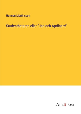 Studenthataren eller "Jan och Aprilnarr!"