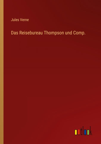 Das Reisebureau Thompson und Comp.