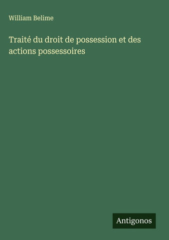 Traité du droit de possession et des actions possessoires