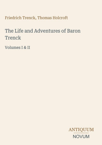 The Life and Adventures of Baron Trenck