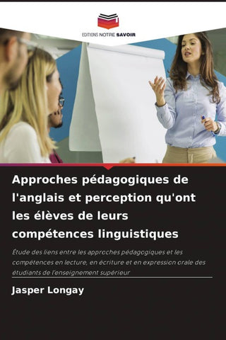 Approches pédagogiques de l'anglais et perception qu'ont les élèves de leurs compétences linguistiques