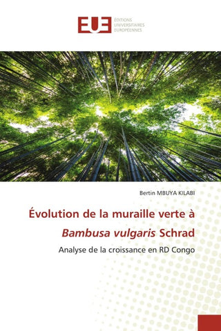 Évolution de la muraille verte à Bambusa vulgaris Schrad