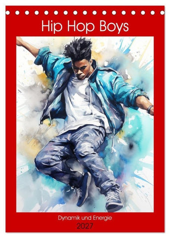 Hip Hop Boys. Dynamik und Energie (Tischkalender 2027 DIN A5 hoch), CALVENDO Monatskalender