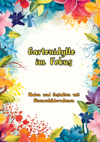 Gartenidylle im Fokus