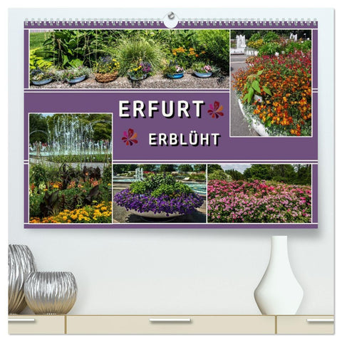 Erfurt erblüht (hochwertiger Premium Wandkalender 2027 DIN A2 quer), Kunstdruck in Hochglanz