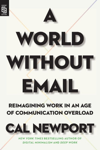 A World Without Email