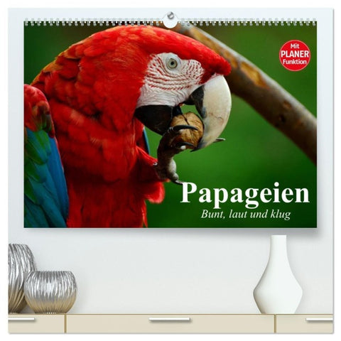 Papageien. Bunt, laut und klug (hochwertiger Premium Wandkalender 2027 DIN A2 quer), Kunstdruck in Hochglanz