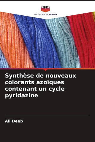 Synthèse de nouveaux colorants azoïques contenant un cycle pyridazine