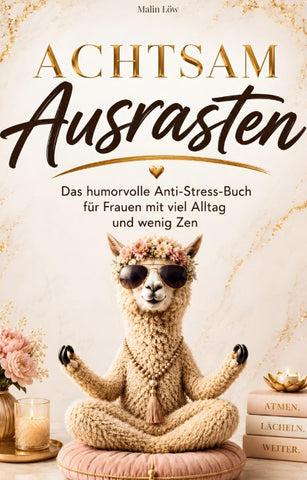 Achtsam Ausrasten