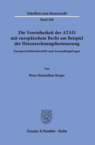 Die Vereinbarkeit der ATAD mit europäischem Recht am Beispiel der Hinzurechnungsbesteuerung