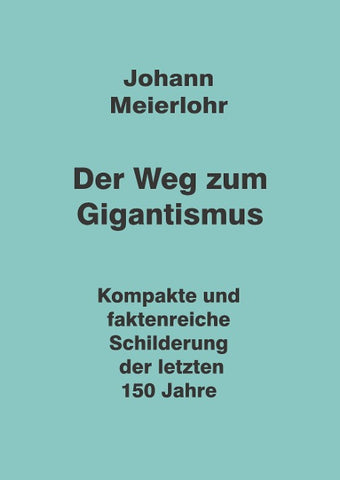 Der Weg zum Gigantismus