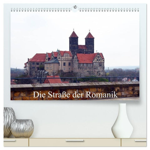Die Straße der Romanik (hochwertiger Premium Wandkalender 2027 DIN A2 quer), Kunstdruck in Hochglanz