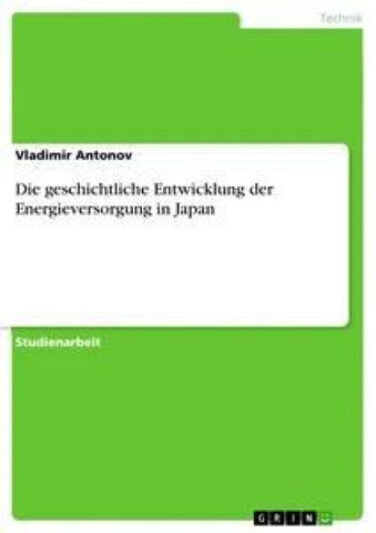 Die geschichtliche Entwicklung der Energieversorgung in Japan