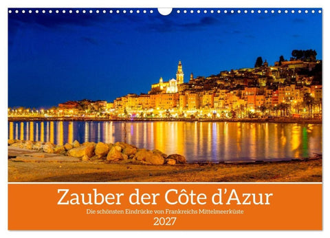 Zauber der Côte d'Azur (Wandkalender 2027 DIN A3 quer), CALVENDO Monatskalender