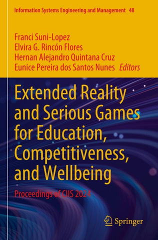 Extended Reality and Serious Games for Education, Competitiveness, and Wellbeing