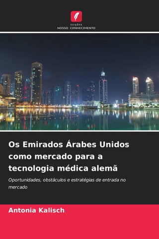 Os Emirados Árabes Unidos como mercado para a tecnologia médica alemã