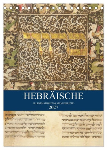 Hebräische Illuminationen und Manuskripte (Tischkalender 2027 DIN A5 hoch), CALVENDO Monatskalender