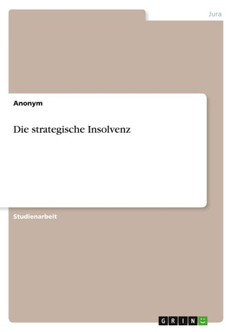 Die strategische Insolvenz