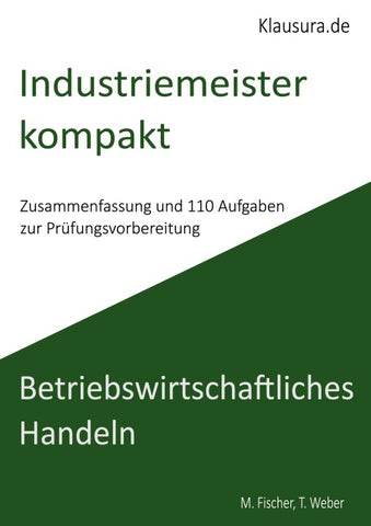 Industriemeister Kompakt Betriebswirtschaftliches Handeln
