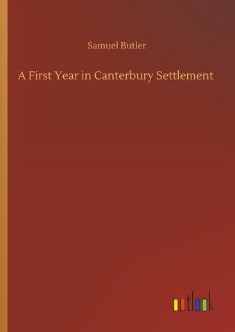 A First Year in Canterbury Settlement