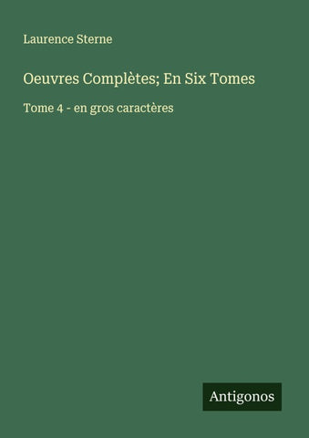 Oeuvres Complètes; En Six Tomes