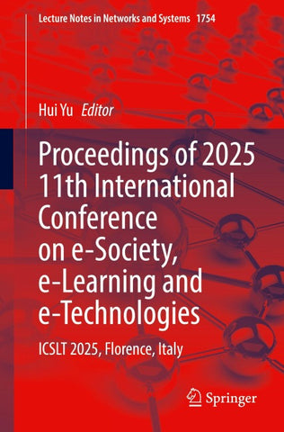 Proceedings of 2025 11th International Conference on e-Society, e-Learning and e-Technologies