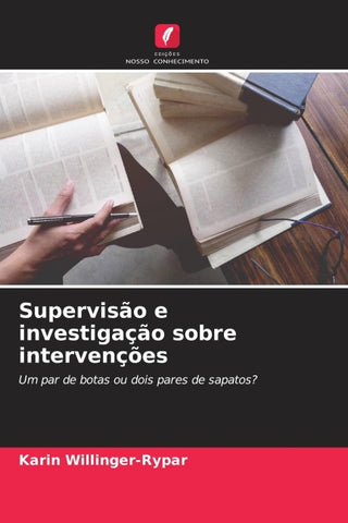 Supervisão e investigação sobre intervenções