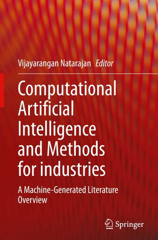 Computational Artificial Intelligence and Methods for industries
