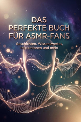 Das perfekte Buch für ASMR-Fans
