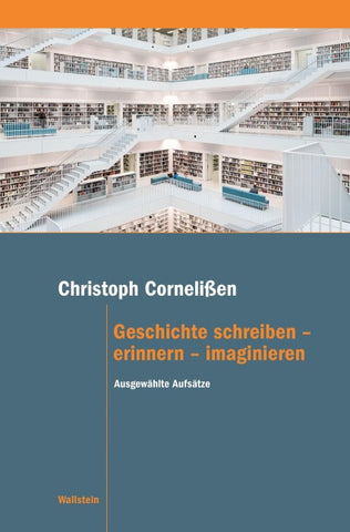 Geschichte schreiben – erinnern – imaginieren