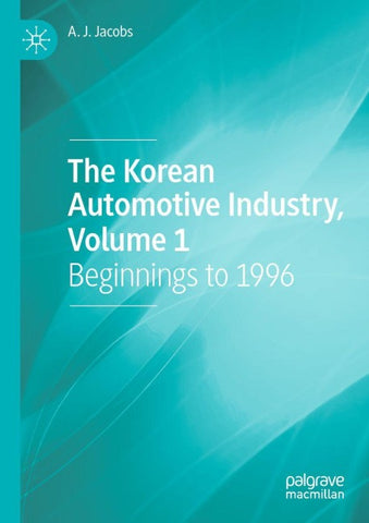 The Korean Automotive Industry, Volume 1